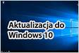 Aktualizacja dla systemu Windows 10, wersja 1803 18